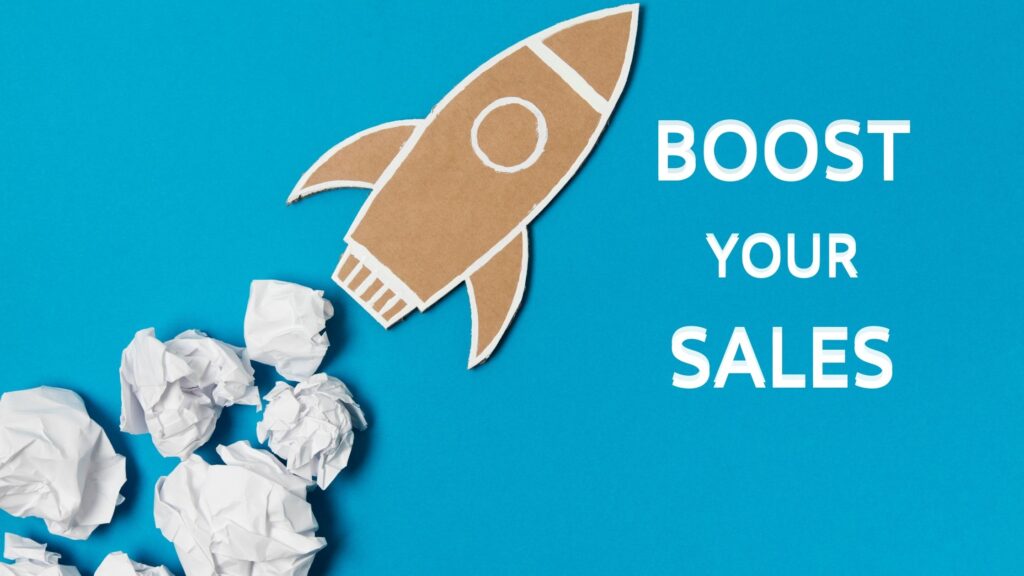 Boost your sales