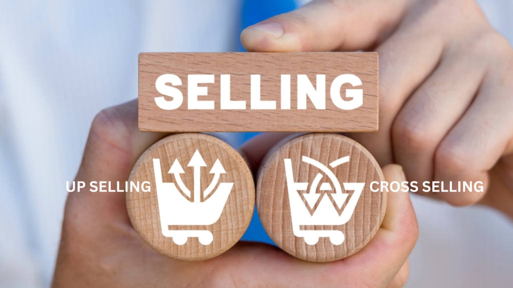 Cross selling and Up-selling 
