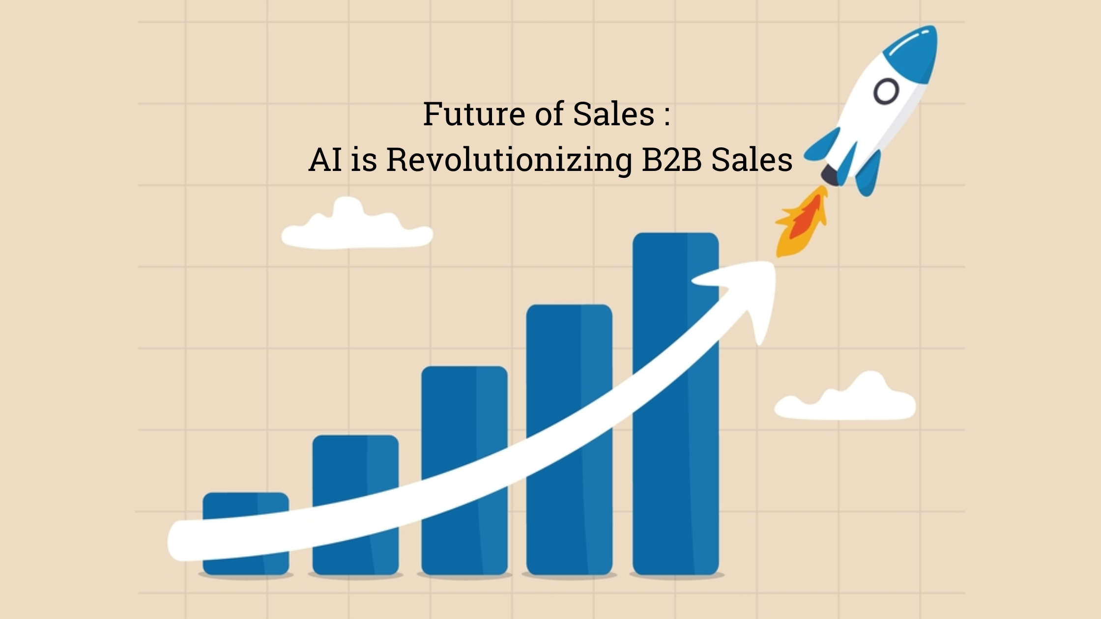 The Future of Sales: How AI is Revolutionizing B2B Sales