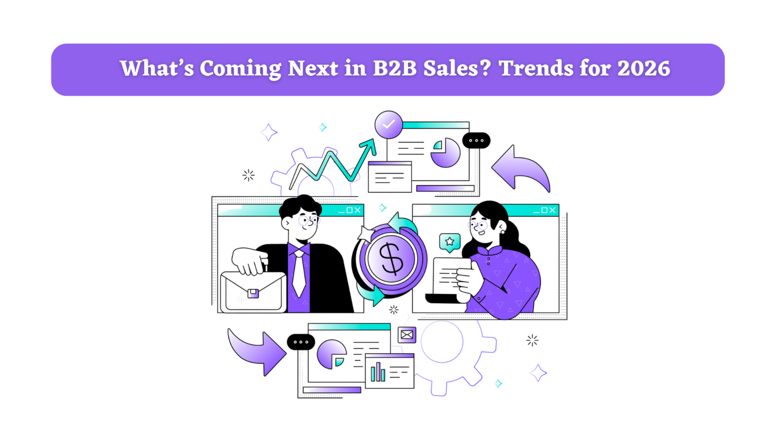 What’s Coming Next in B2B Sales? Trends for 2026